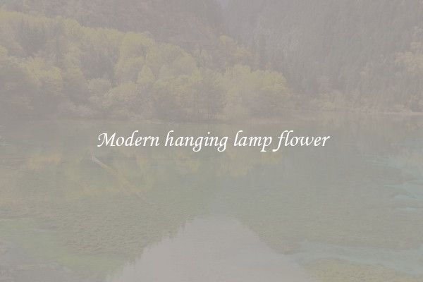 Modern hanging lamp flower