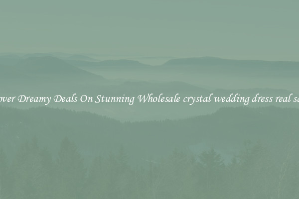 Discover Dreamy Deals On Stunning Wholesale crystal wedding dress real sample