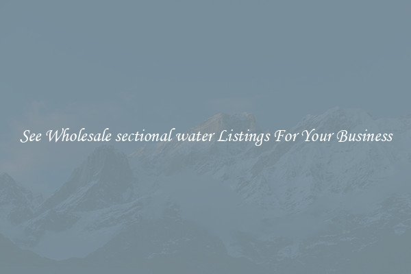 See Wholesale sectional water Listings For Your Business