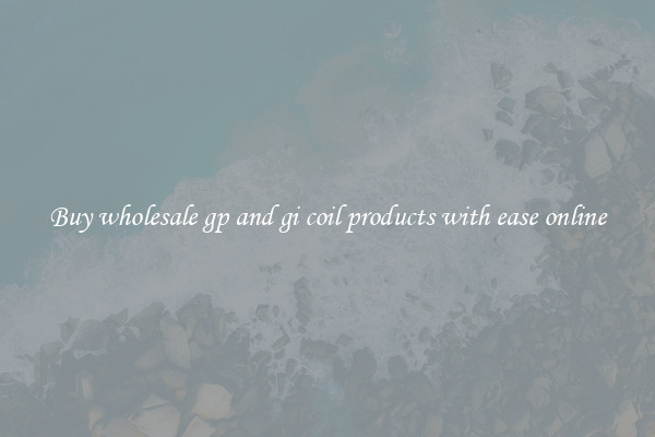Buy wholesale gp and gi coil products with ease online
