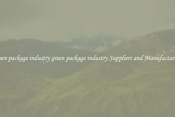 green package industry green package industry Suppliers and Manufacturers