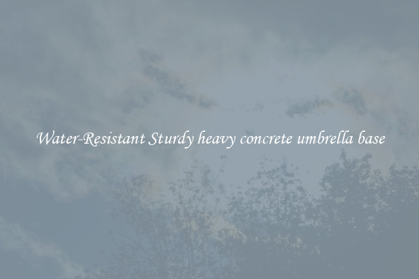 Water-Resistant Sturdy heavy concrete umbrella base