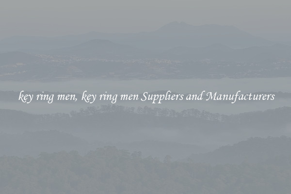 key ring men, key ring men Suppliers and Manufacturers