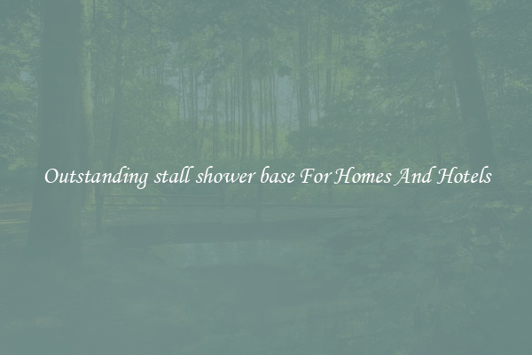 Outstanding stall shower base For Homes And Hotels