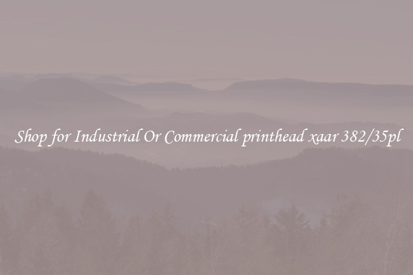 Shop for Industrial Or Commercial printhead xaar 382/35pl