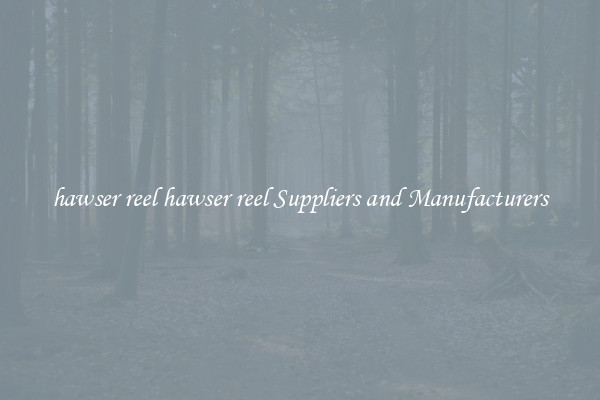 hawser reel hawser reel Suppliers and Manufacturers
